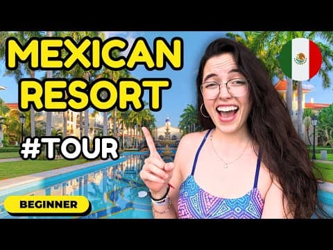 Learn Spanish at a Mexican Beach Resort! (Beginner Comprehensible Input) - Learn Spanish with this trave
