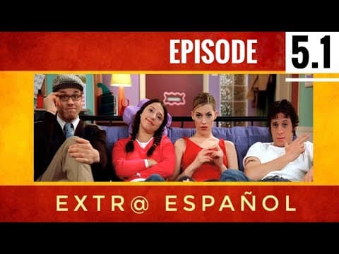 EXTRA SPANISH (Ep 05.1) - Learn Spanish with this music video