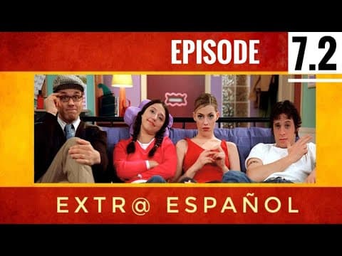 EXTRA SPANISH (Ep 07.2) - Learn Spanish with this music video
